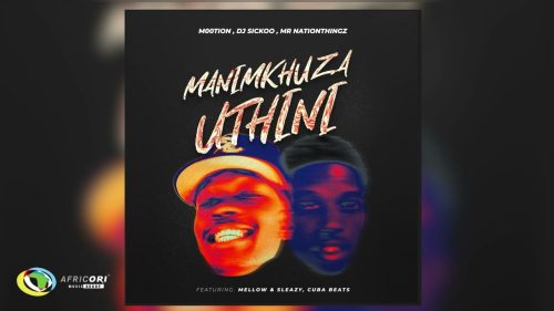 M00tion – Manimkhuza Uthini