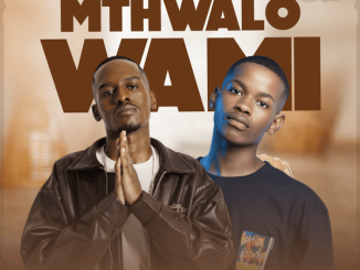 TitoM - Mthwalo Wami ft. Yuppe & Leandra.Vert (Prod. Thato Mathobela & Bongani Sibanyoni)