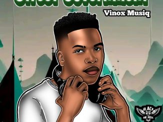 Vinox Musiq - Aw Yebo Ft. Khusta D & Gavinkaay