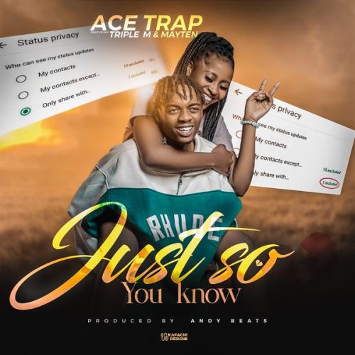 Ace Trap – Just So You Know ft. Mayten & Triple M