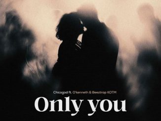 Chicogod - Only You ft. O'Kenneth & Beeztrap KOTM