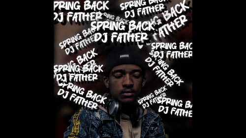 Dj Father - Spring Back