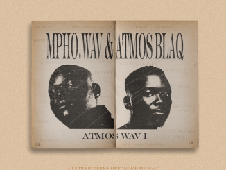 Mpho.Wav - Atmos Wav I ft. Atmos Blaq