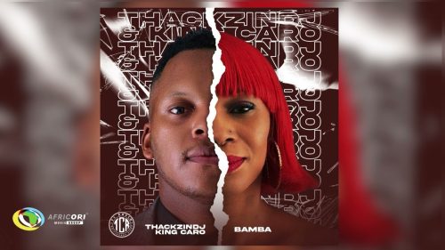 Thackzindj, King Caro – Bamba