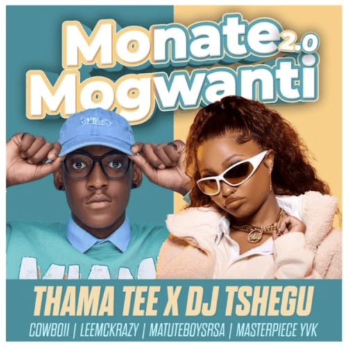 Thama Tee - Monate mogwanti 2.0 ft. DJ Tshegu featuring Cowboii, LeeMcKrazy, Matuteboyrsa, Master Piece YVK & Cowboii (Prod. Thamathole Noko)