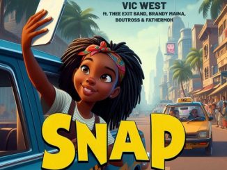 Vic West - Snap ft. Thee Exit Band, Brandy Maina, Boutross & Fathermoh