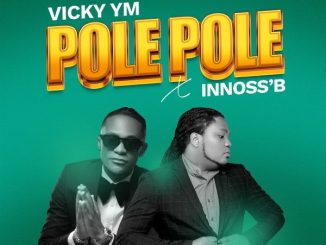 Vicky YM - Pole Pole ft. Innoss'B