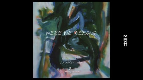 Da Africa Deep – Were We Belong