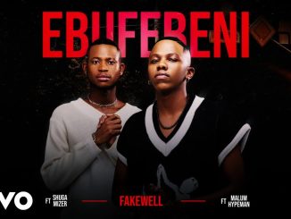 Fake'Well – Ebufebeni Ft. Malume.Hypeman & Shuga Mizer