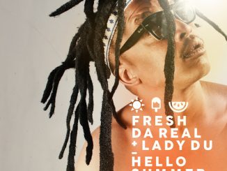 Fresh Da Real - Hello Summer Akubemnandi