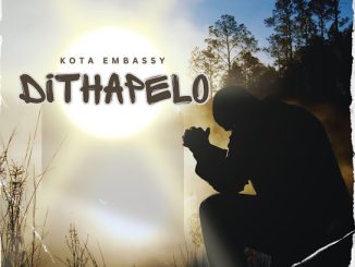 Kota Embassy – Dithapelo Ft. Mjeke & Goitse Levati & Kayise