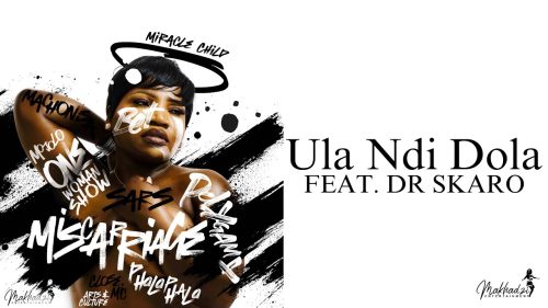 Makhadzi Entertainment – Ula Ndi Dola Ft. Dr Skaro