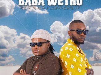 Mzux Maen - Baba Wethu Ft. Lebothegreat