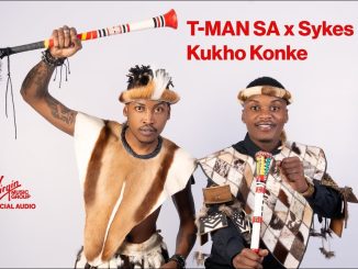 T-Man Sa, Sykes - Kukho Konke