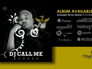 Dj Call Me – O Fihlile Ft. Prince Benza & Brian Msemza