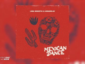 Linda Moeketsi And Luudadeejay - Mexican Dance Ft. Luudadeejay