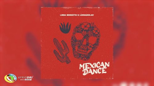 Linda Moeketsi And Luudadeejay - Mexican Dance Ft. Luudadeejay