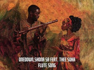 Onedown , Shona Sa Ft Thee Suka - Flute Song