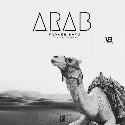 Vanger Boyz - Arab Ft. Chustar